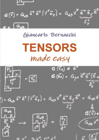 Könyv Tensors made easy Giancarlo Bernacchi