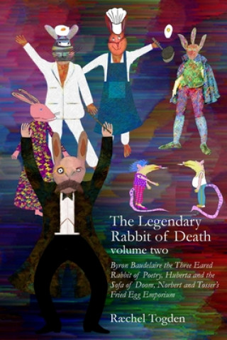 Carte Legendary Rabbit of Death - volume two [paperback] Raechel Togden