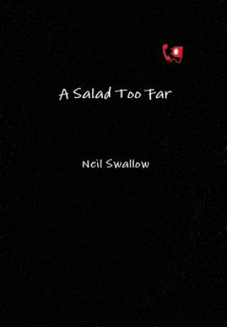 Knjiga Salad Too Far Neil Swallow