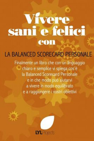 Książka Vivere Sani e Felici Con La Balanced Scorecard Personale Roberto Pugliese