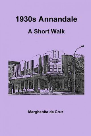 Buch 1930s Annandale: A Short Walk Marghanita da Cruz