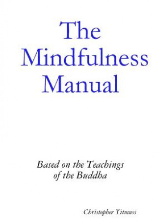 Könyv Mindfulness Manual Christopher Titmuss