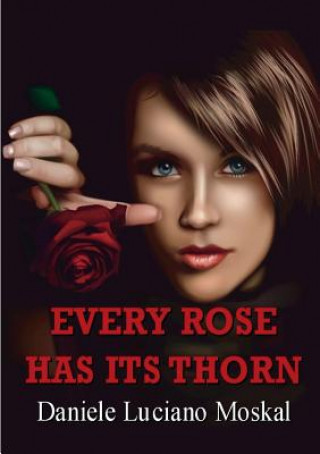 Book Every Rose Has its Thorn Daniele Luciano Moskal