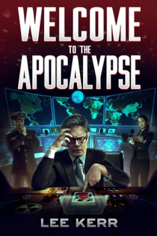 Книга WELCOME TO THE APOCALYPSE Lee Kerr