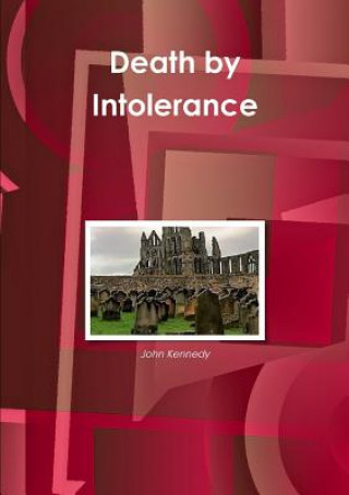 Kniha Death by Intolerance John Kennedy