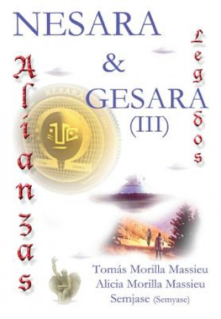 Kniha Nesara & Gesara... Alianzas y Legados... Tomas Morilla Massieu