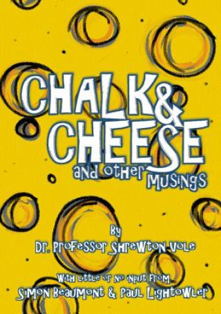 Книга Chalk & Cheese and Other Musings Simon Beaumont