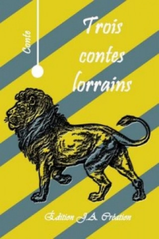 Kniha Trois Contes Lorrains Collectif anonyme