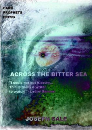 Könyv Across the Bitter Sea Joseph Sale