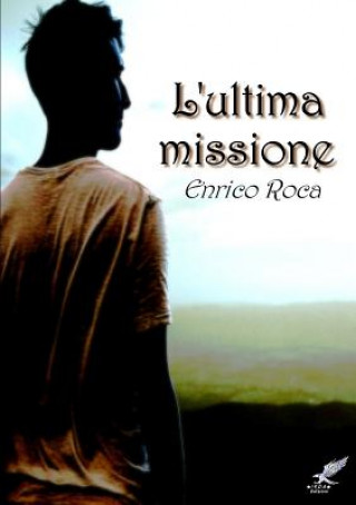 Книга L'Ultima Missione Enrico Roca