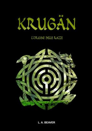 Книга Krugan - L'Origine Delle Razze L. A. Beaver