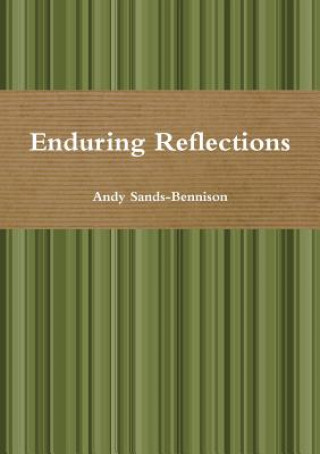 Knjiga Enduring Reflections Andy Sands-Bennison