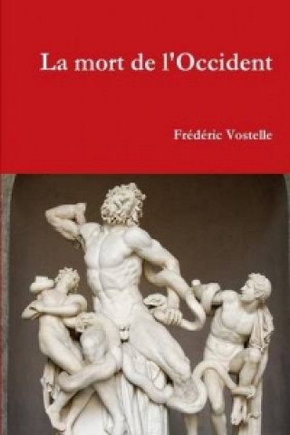 Kniha Mort De L'occident Frederic Vostelle