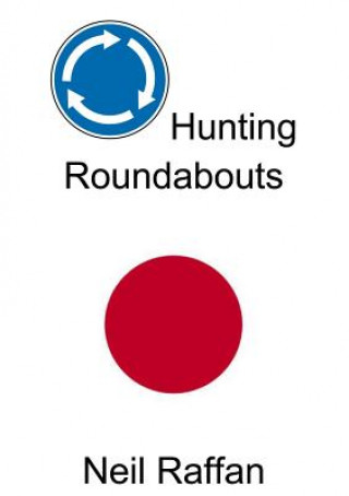 Knjiga Hunting Roundabouts Neil Raffan