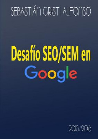 Książka Desafio Seo/SEM En Google Sebastian Cristi Alfonso