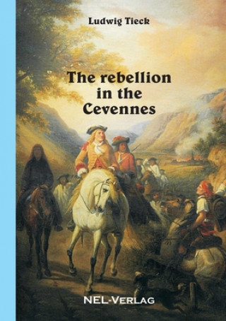 Kniha rebellion in the Cevennes Ludwig Tieck