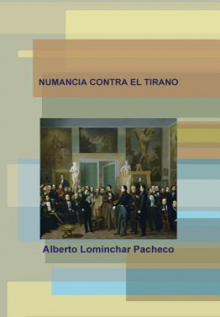 Kniha Numancia Contra El Tirano Alberto Lominchar Pacheco