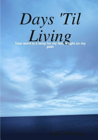 Kniha Days 'Til Living Tegan Veltmeyer