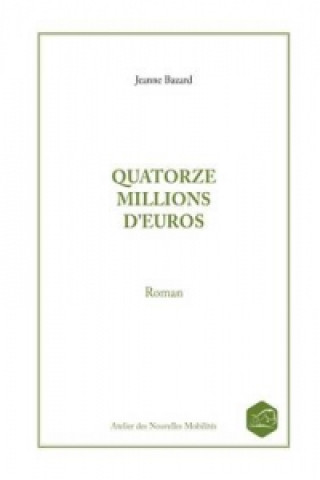 Carte Quatorze Millions D'euros Jeanne Bazard