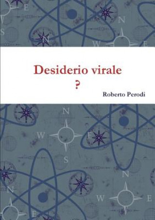 Carte Desiderio Virale ? Roberto Perodi