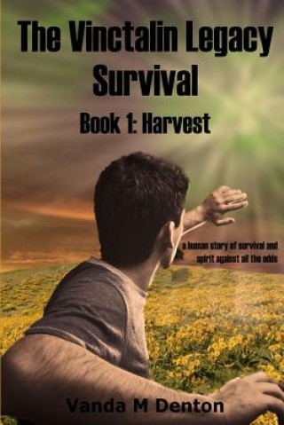 Książka Vinctalin Legacy Survival: Book 1 Harvest Vanda Denton