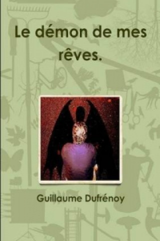 Libro Demon De Mes Reves. Guillaume Dufrenoy