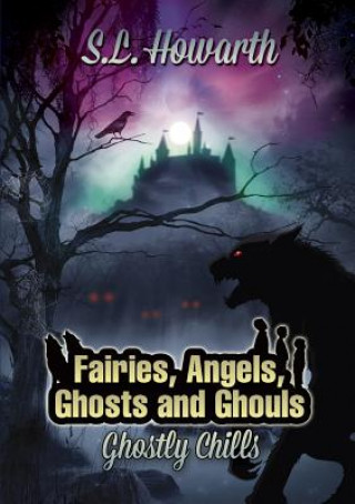 Книга Book Three: Part Four, Ghostly Chills S. L. Howarth