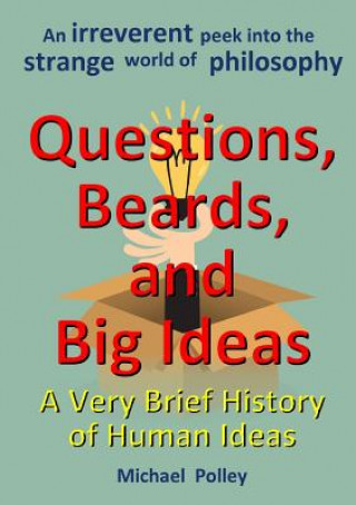 Kniha Questions, Beards, and Big Ideas Michael Polley