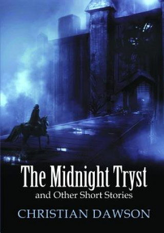 Knjiga Midnight Tryst and Other Short Stories Christian Dawson