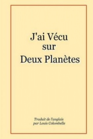 Livre J'ai Vecu Sur Deux Planetes Guy Frebault