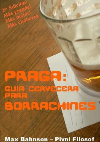 Knjiga Praga: Guia Cervecera Para Borrachines - 2da Edicion Max Bahnson