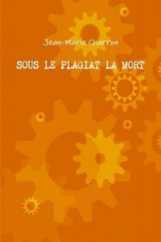 Knjiga Sous Le Plagiat La Mort Jean-Marie Charron