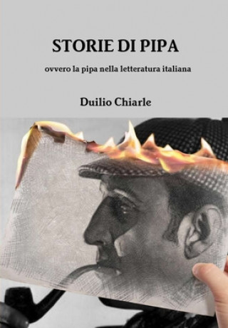 Kniha STORIE DI PIPA ovvero la pipa nella letteratura italiana Duilio Chiarle
