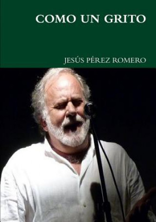 Book COMO UN GRITO JESï¿½S Pï¿½REZ ROMERO