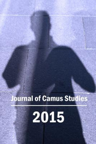 Kniha Journal of Camus Studies 2015 Camus Society