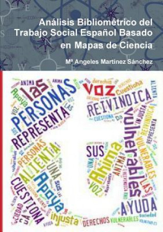 Kniha Analisis Bibliometrico Del Trabajo Social Espanol Basado En Mapas De Ciencia M* Angeles Martinez Sanchez