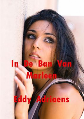 Könyv In De Ban Van Marleen Eddy Adriaens