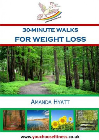 Carte 30-Minute Walks for Weight Loss Amanda Hyatt