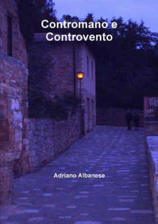 Boek Contromano e Controvento Adriano Albanese