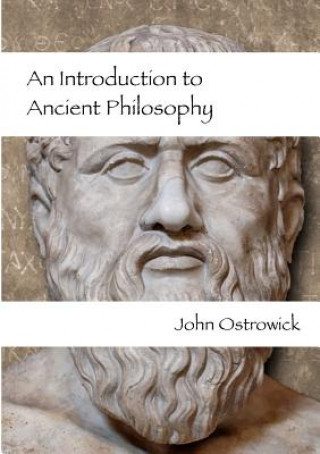 Kniha Introduction to Ancient Philosophy: the Greeks and Lao Tzu John Ostrowick