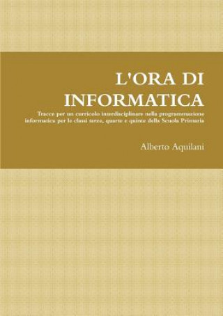 Knjiga L'Ora Di Informatica Alberto Aquilani