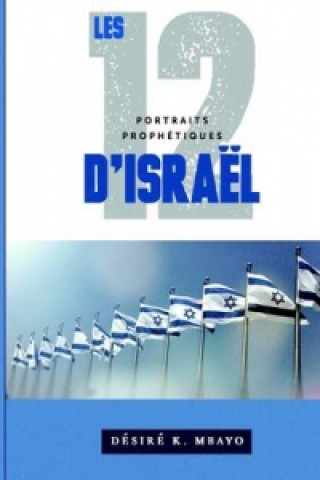 Kniha Douze Portraits Prophetiques D'israel Desire K. Mbayo