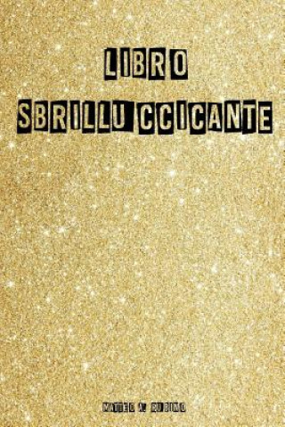 Knjiga Libro Sbrilluccicante Matteo A. Rubino