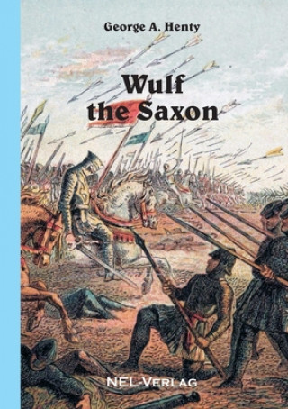 Книга Wulf the Saxon George A. Henty