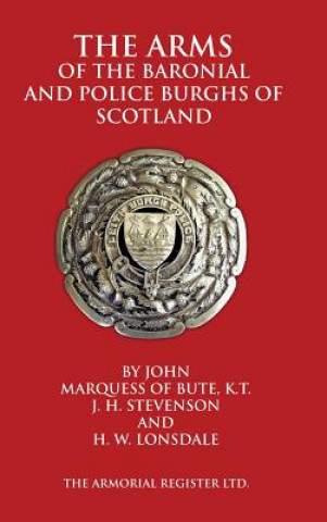 Carte Arms of the Baronial and Police Burghs of Scotland John Marquess Of Bute