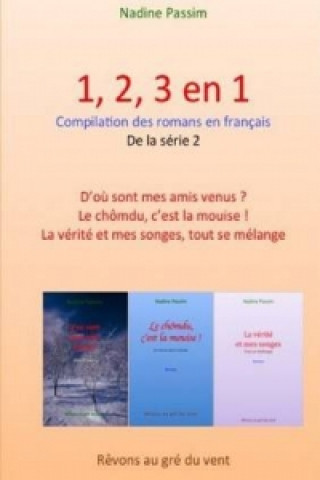Könyv 1, 2, 3 Roman En 1 Livre Serie 02 nadine passim