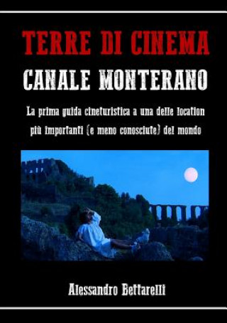 Kniha Terre Di Cinema: Canale Monterano Alessandro Bettarelli