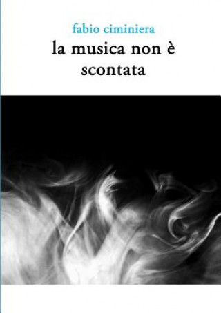 Buch Musica Non e Scontata Fabio Ciminiera