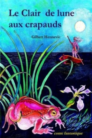 Carte Clair De Lune Aux Crapauds Gilbert Hennevic