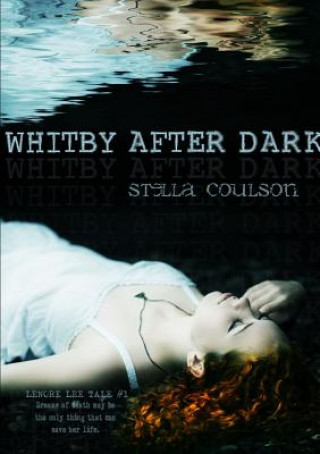 Книга Whitby After Dark Stella Coulson